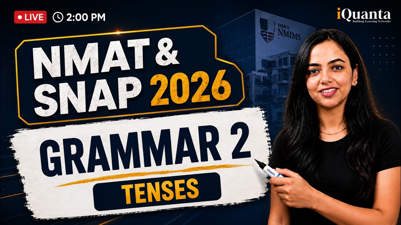 NMAT & SNAP 2026 Practice Session | Grammar 2 | Tenses | iQuanta