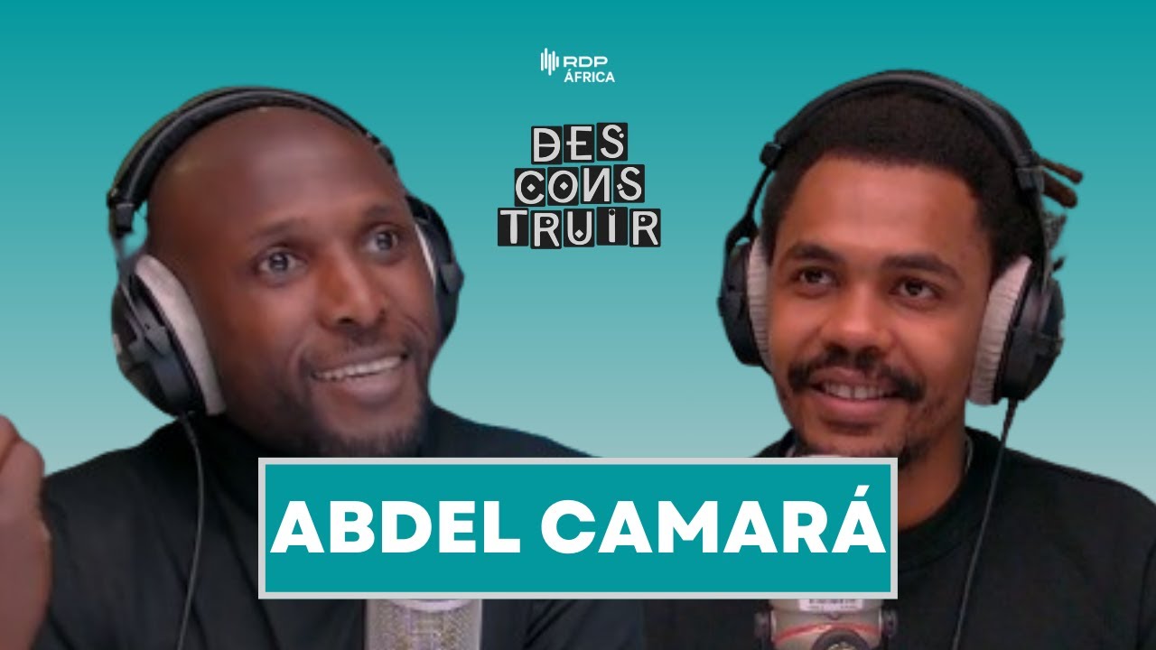 Abdel Camará | Desconstruir #50 | RDP África