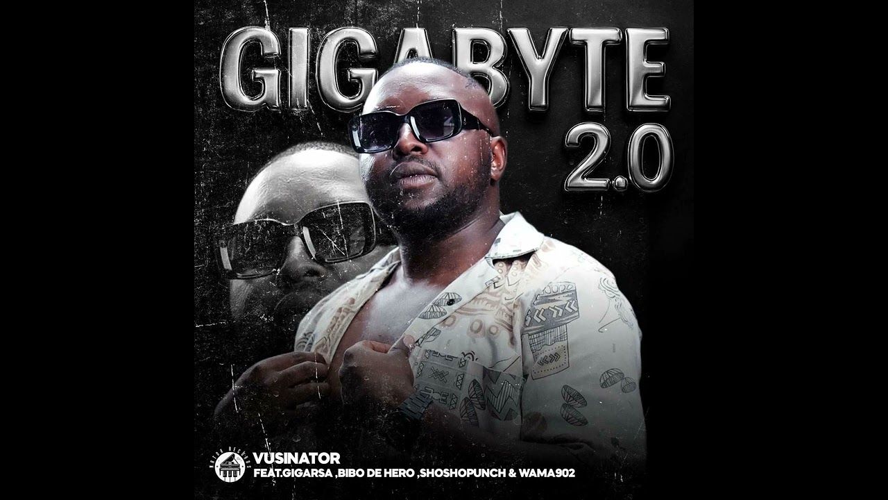 Vusinator-Gigabyte 2.0(feat.GigaRsa,BiboDeHero,Shoshopunch & Wama902)