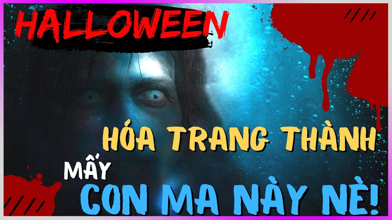 Những con ma Đ&Aacute;NG SỢ n&ecirc;n ho&aacute; trang m&ugrave;a Halloween [KienThucNe - DLDBTT]