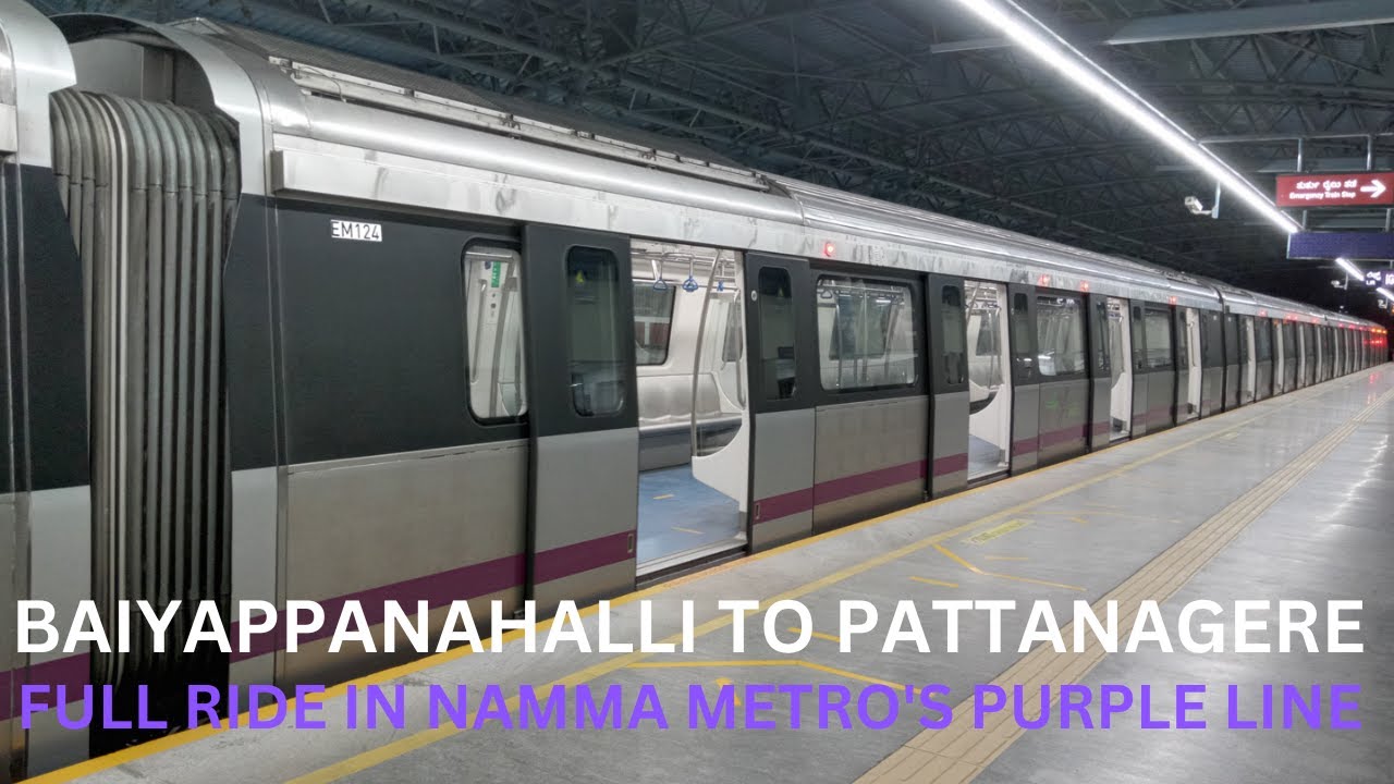 BAIYAPPANAHALLI TO PATTANAGERE FULL RIDE IN BENGALURU'S NAMMA METRO PURPLE LINE |