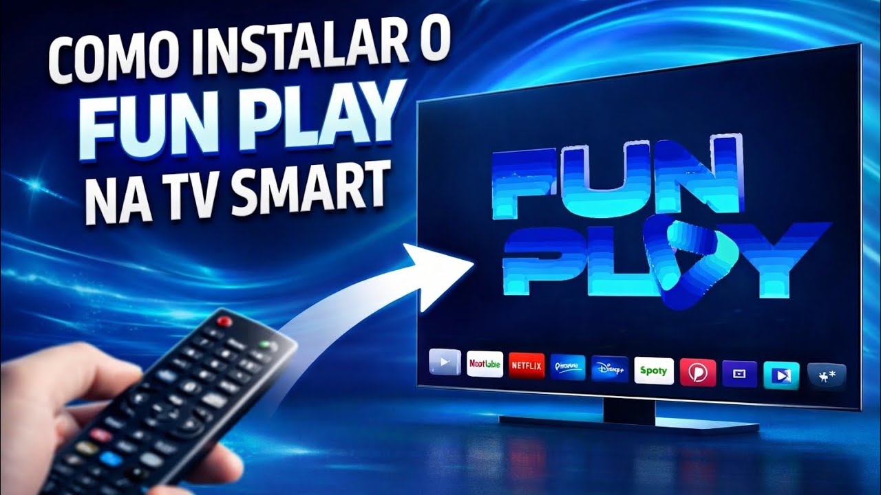 Como Instalar o Fun Play na Smart TV