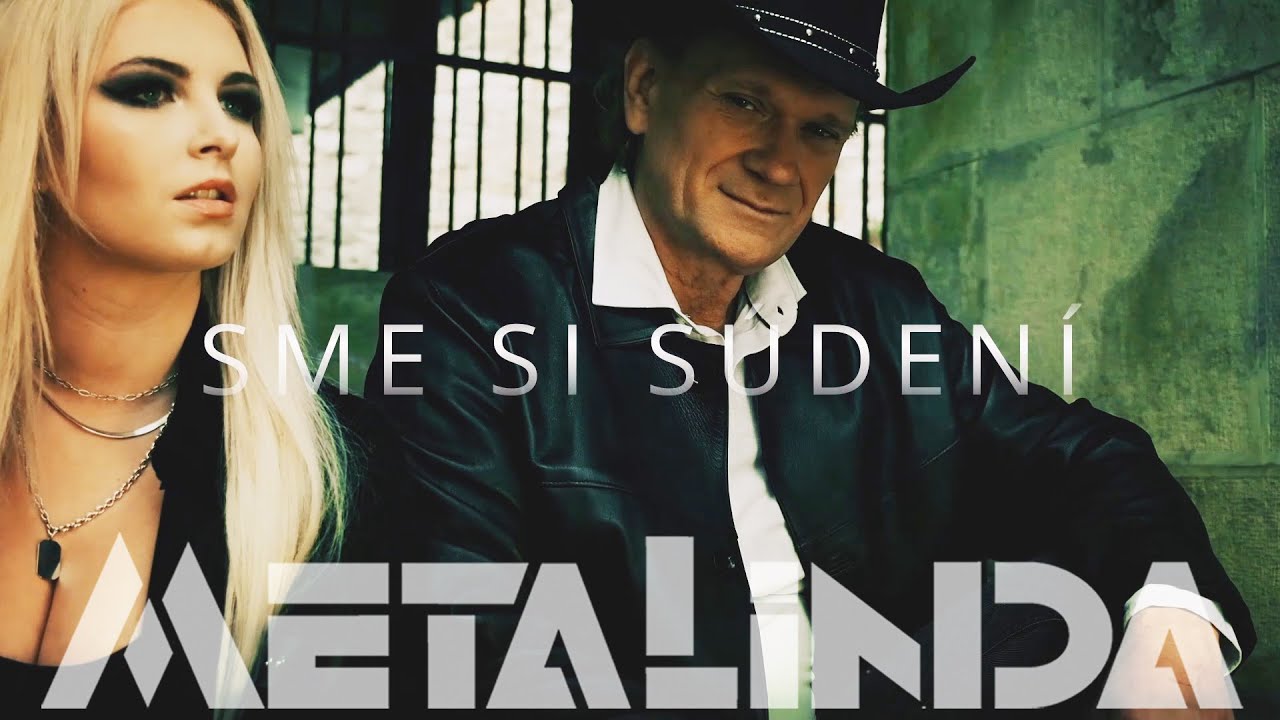 METALINDA - SME SI S&Uacute;DEN&Iacute; feat. Romana Minik |OFFICIAL VIDEO|