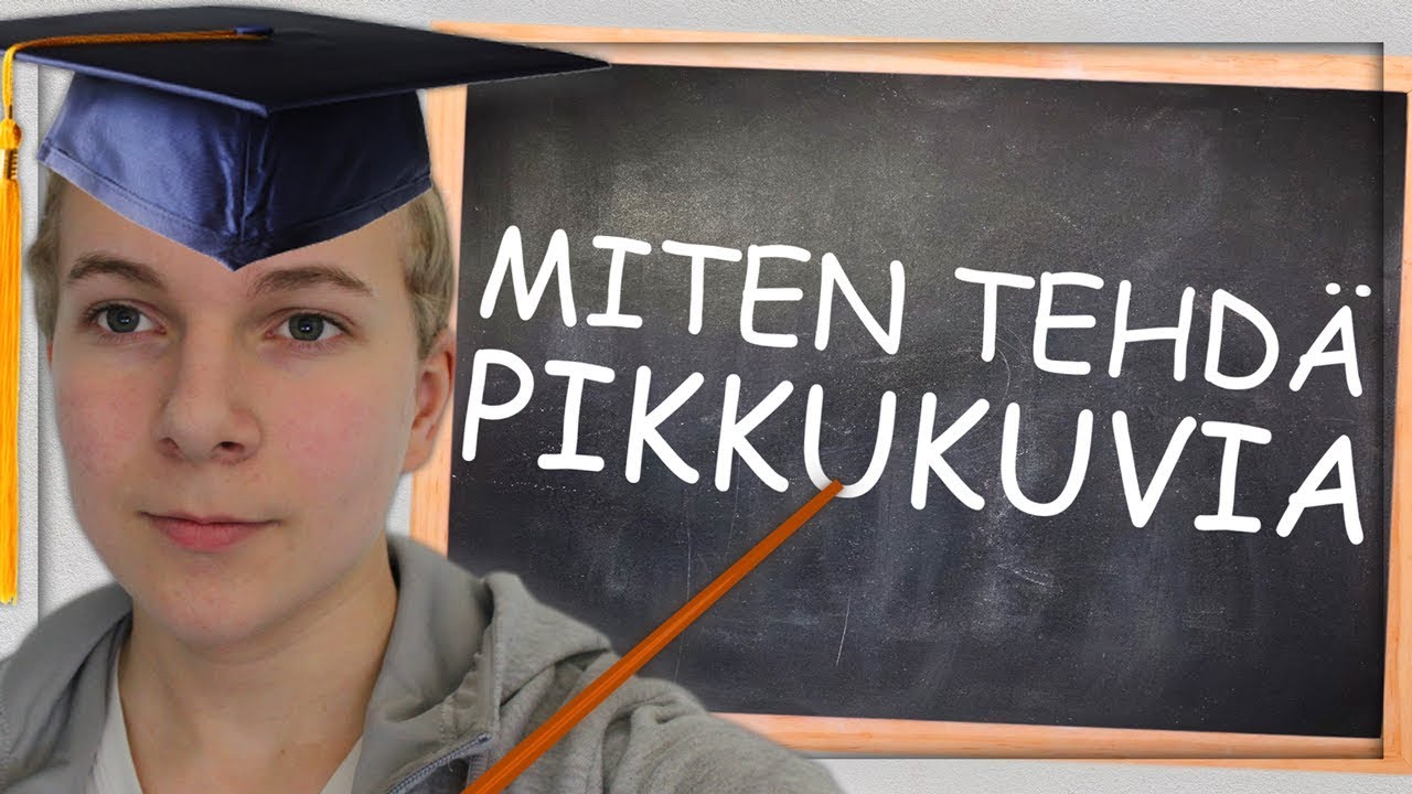 Miten Tehd&auml; Pikkukuvia?
