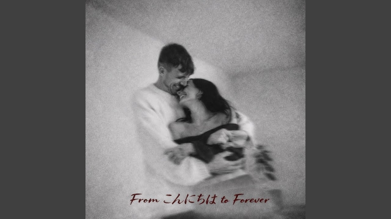 From こんにちは to Forever