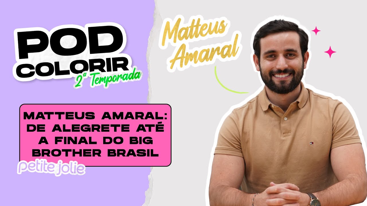 PodColorir Temp 2. Ep. 3 - Matteus Amaral, vice-campeão do BBB24