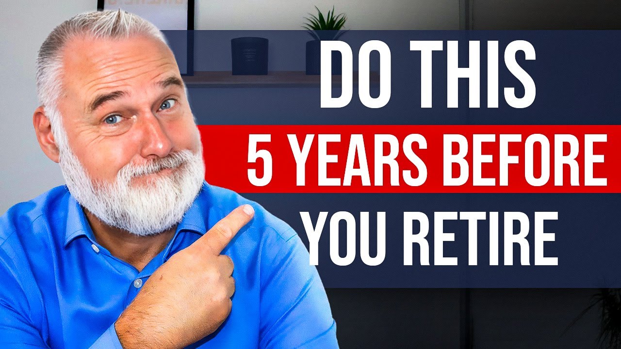 5 Years Out From Retirement? Here&rsquo;s What You Must Do Now