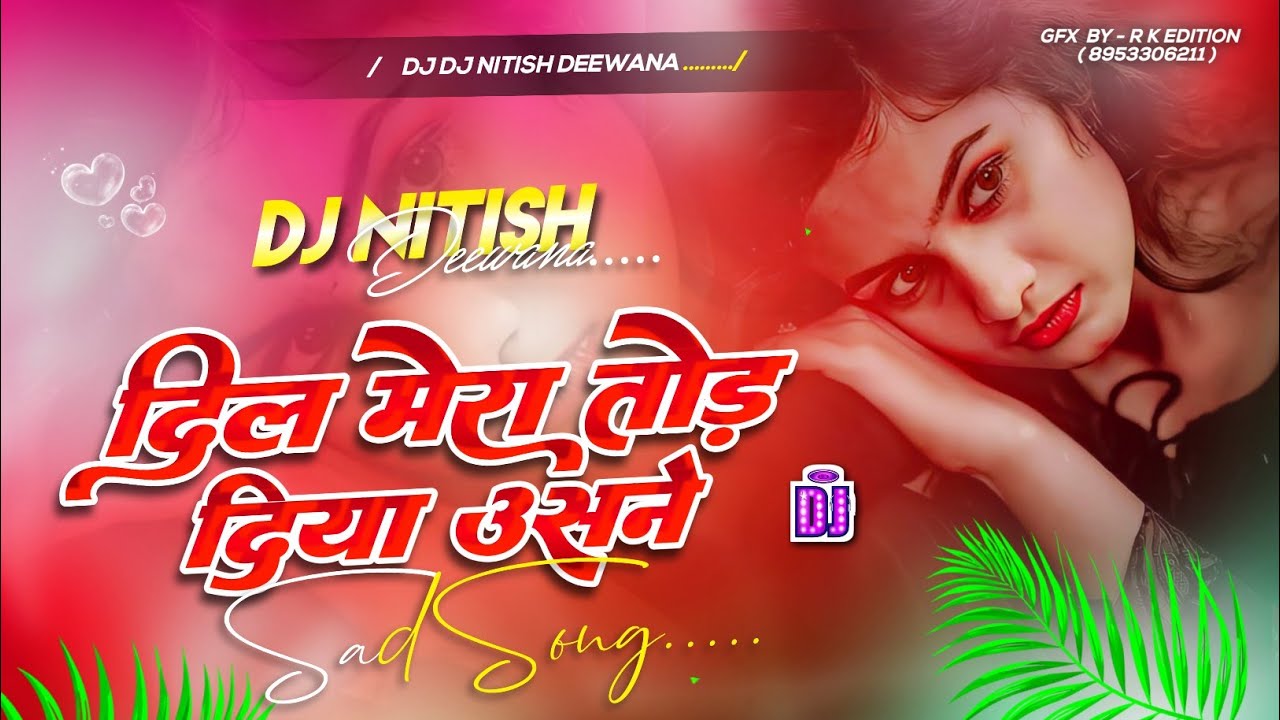 Dil Mera Tor Diya Usne | Alka Yagnik Old Is Gold Hindi Dj Song Hard Dholki Remix | Dj Nitish Deewana