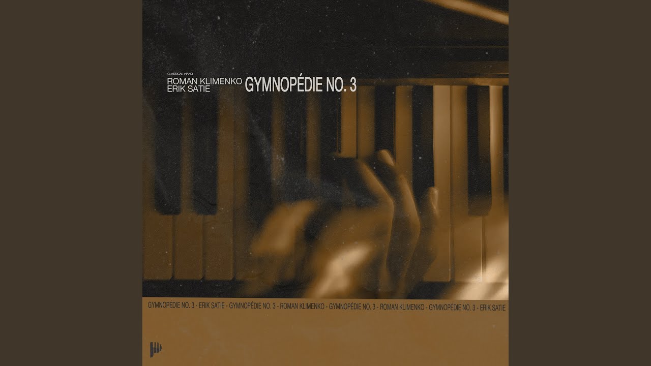 3 Gymnopédies: No. 3, Lent et grave