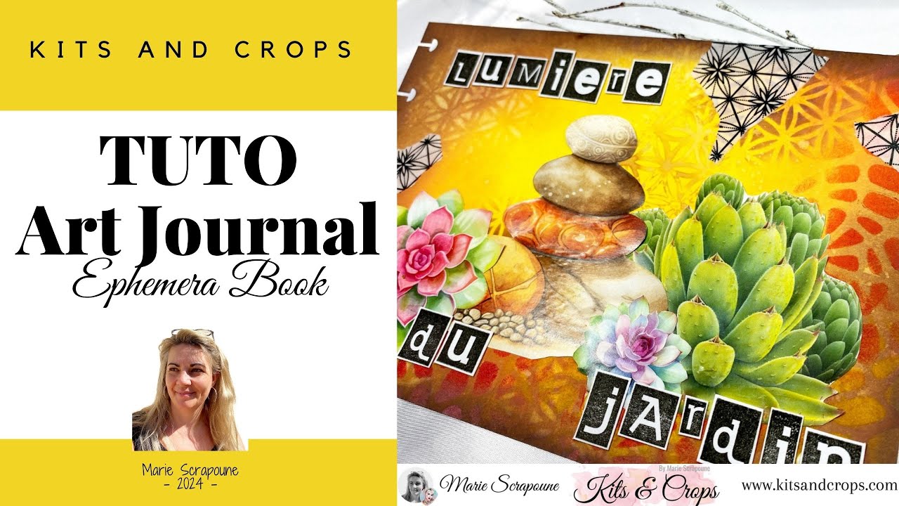 TUTO & ASTUCE ART JOURNAL avec les EPHEMERA BOOK Kate Curry Kits and crops Tuto complet