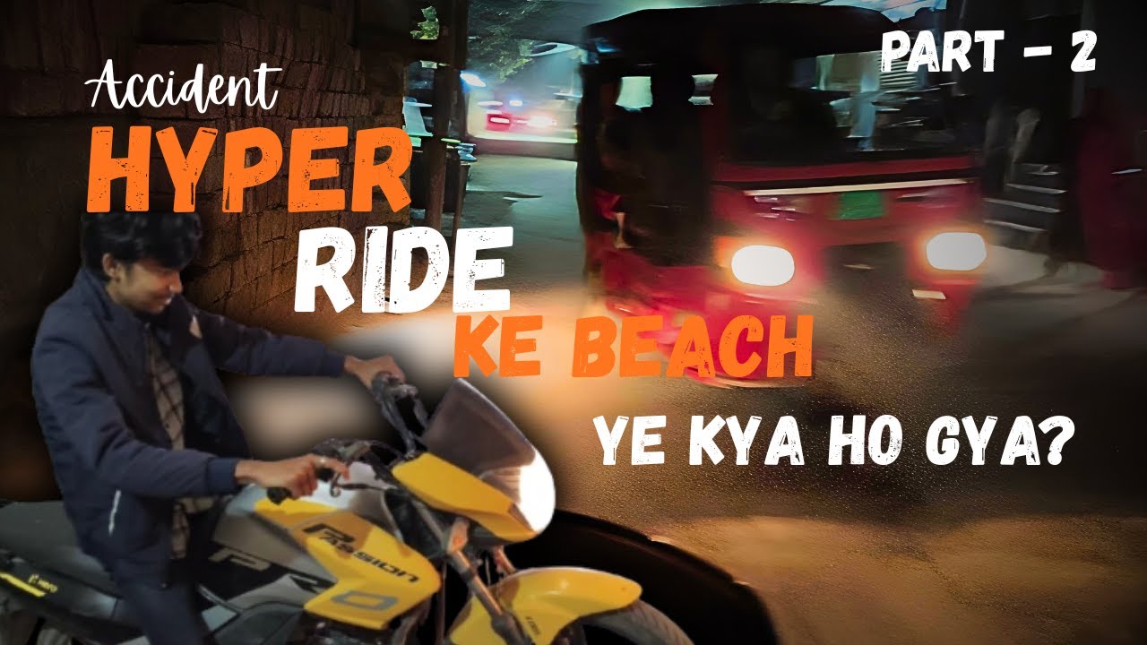 Hyper Ride Ke Beech Accident 😱 | Ye Kya Ho Gaya?