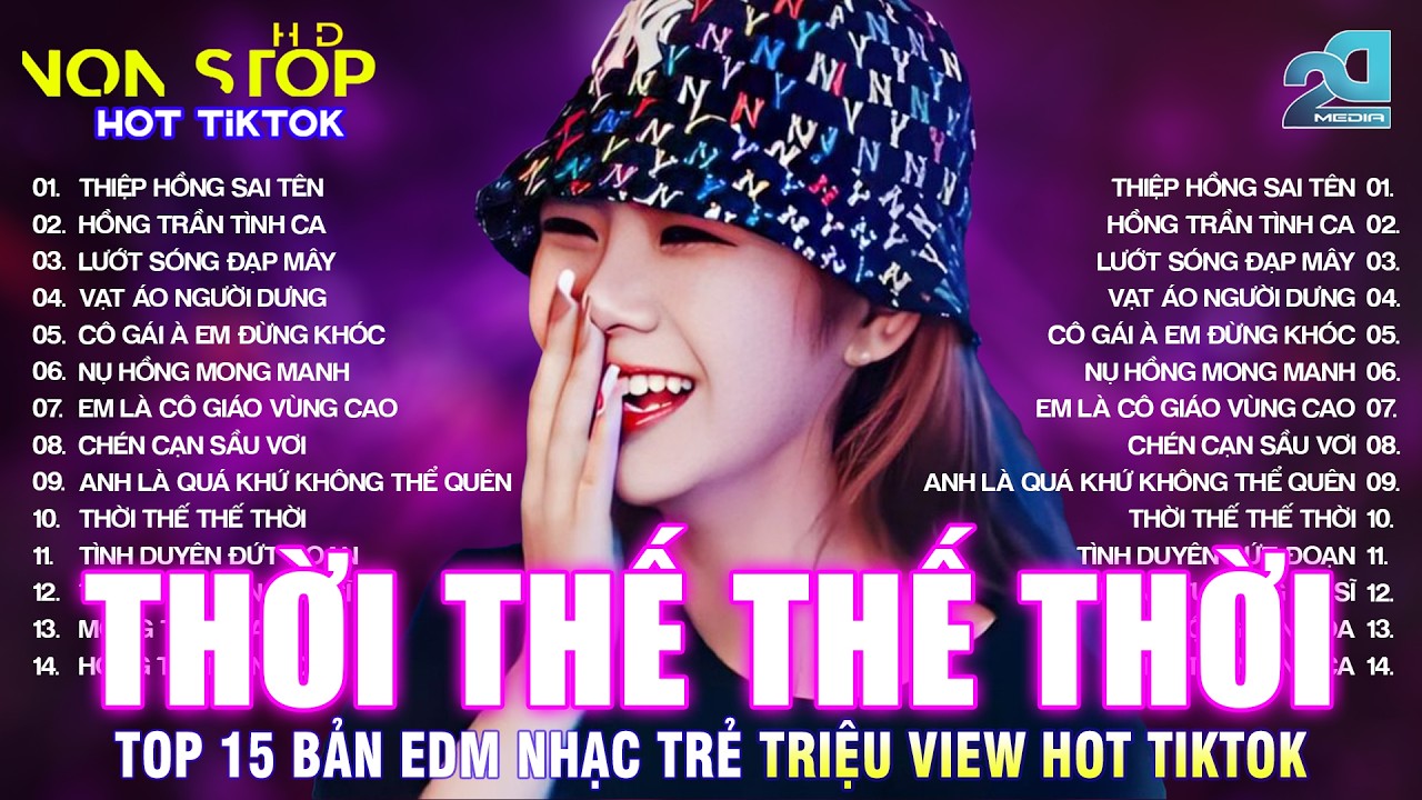 THỜI THẾ THẾ THỜI REMIX |BXH Nhạc Trẻ EDM Hot Trend TRIỆU VIEW♫Top 15 Bản EDM TikTok Cực Hot TikTok