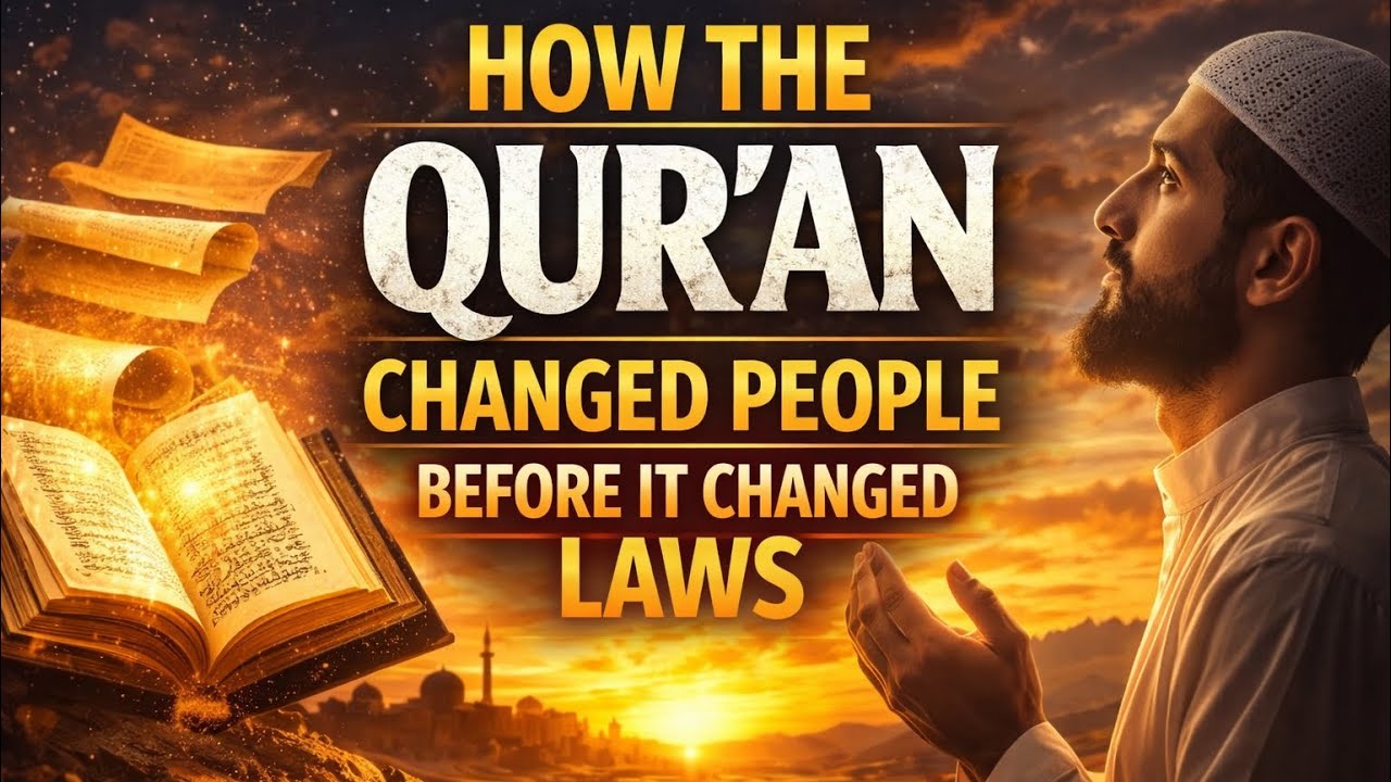 Before Islamic Law, How the Qur’an Changed People | The Untold Story