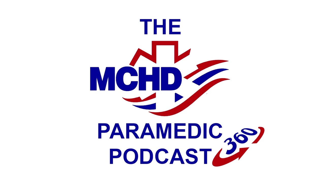 MCHD Paramedic Podcast 360: Trauma Arrest