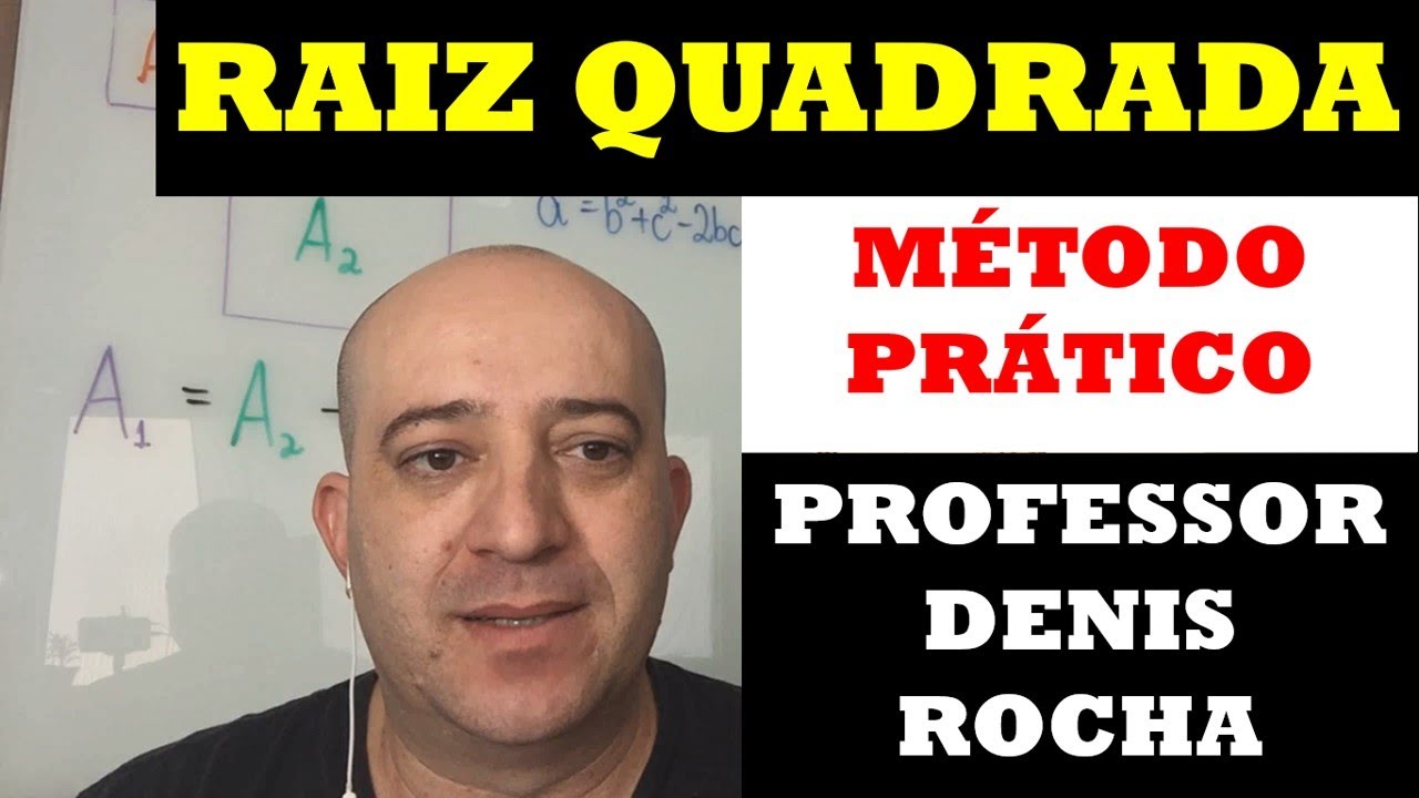 Raiz Quadrada - Prof. Denis Rocha