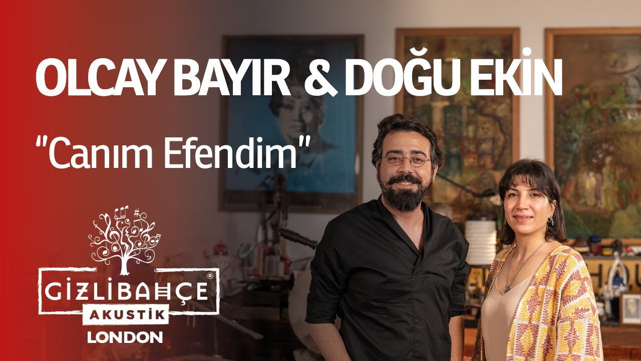 Olcay Bayır &  Doğu Ekin - Canım Efendim
