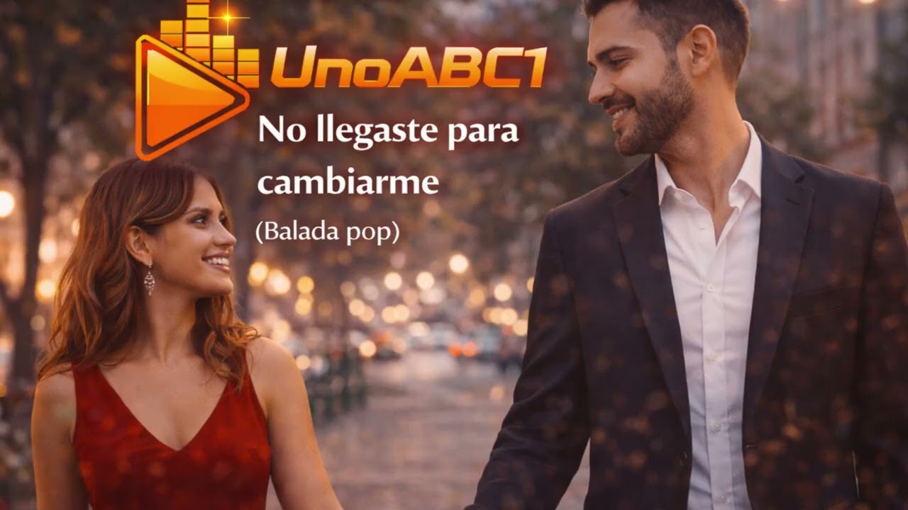 No llegaste para cambiarme(Balada pop)