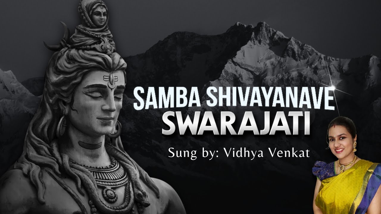 Samba Shivayanave | Swarajati | Vidhya Venkat