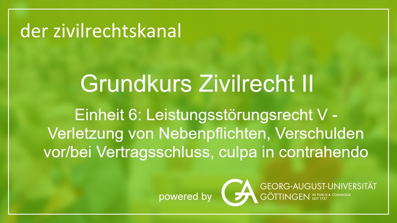 Folge 45: Verletzung von Nebenpflichten, Verschulden bei/vor Vertragsschluss, culpa in contrahendo