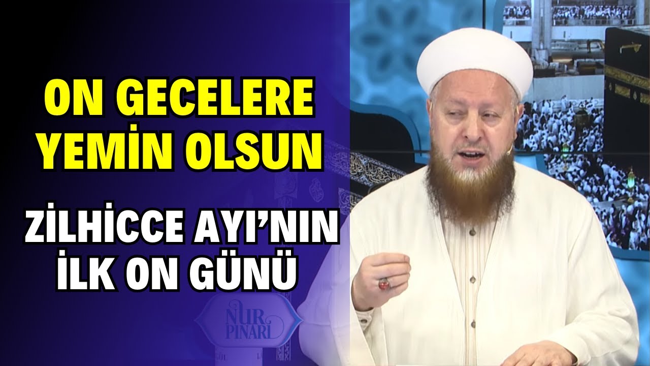 Zilhicce Ayı'nın İlk On Günü'nün Fazileti | Gaflet Edilmemesi Gereken Günler