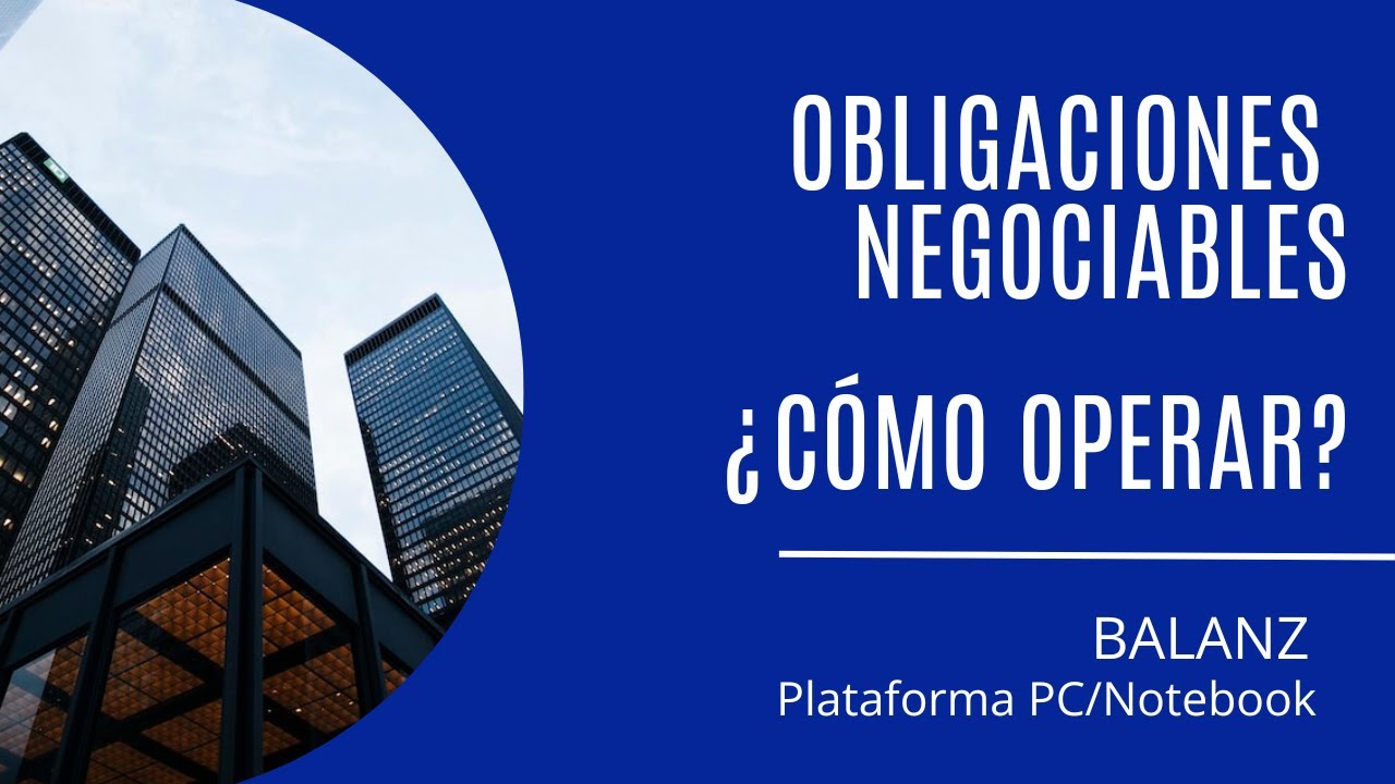 PASO A PASO Como INVERTIR en OBLIGACIONES NEGOCIABLES desde BALANZ