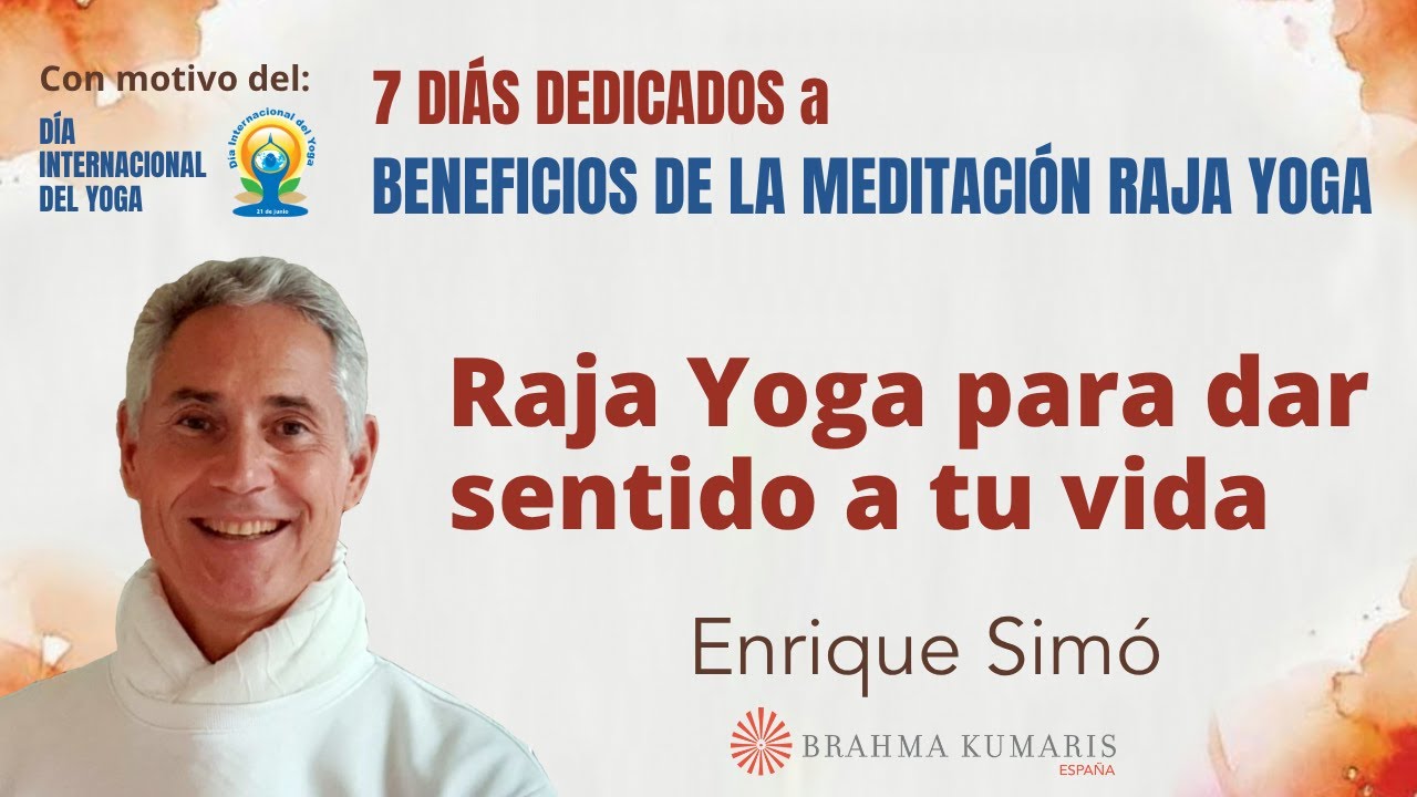 Meditaci&oacute;n y conferencia: &ldquo;Raja Yoga para dar sentido a tu vida&rdquo;, con Enrique Sim&oacute;