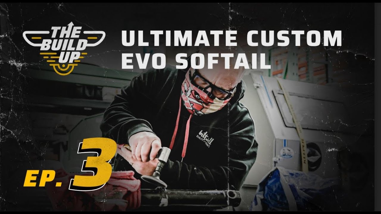 Ultimate Custom EVO Softail: Do It Yourself | The Build Up S1 E3
