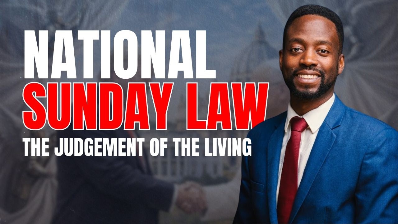 National Sunday Law and the Judgement of the Living - Sermon