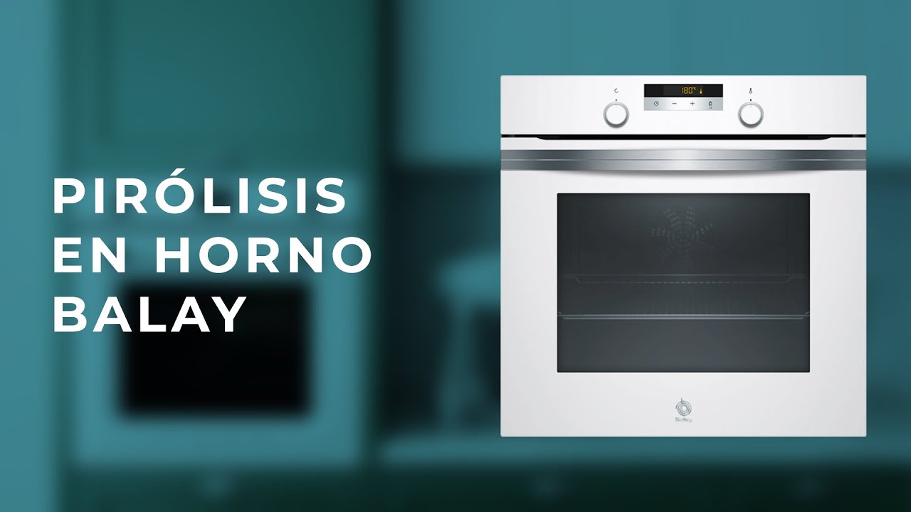 LIMPIAR HORNO PIROLÍTICO BALAY