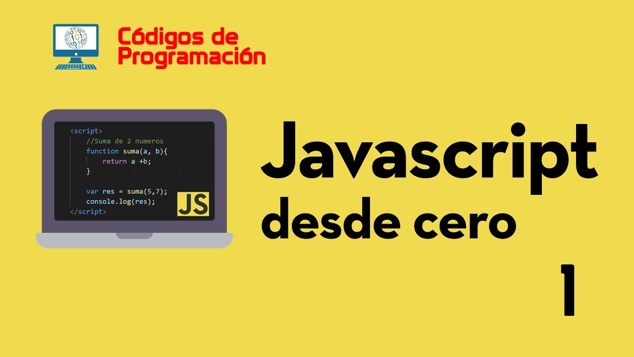 Curso de JS: 1. Introducci&oacute;n y primeros pasos en Javascript