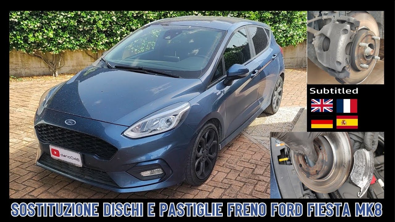 Sostituzione Dischi e pastiglie freno FORD Fiesta MK8 ST-Line 1.0 Ecoboost 95 cv 2020