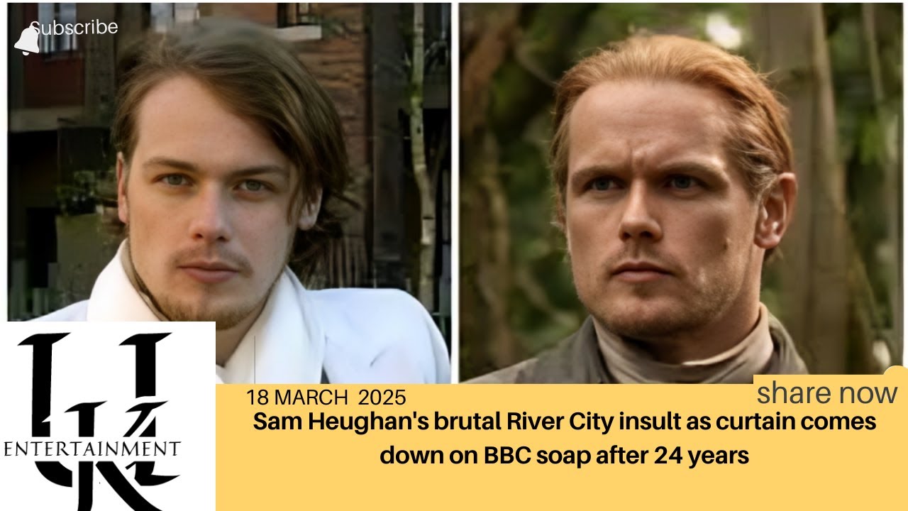 Sam Heughan's brutal River City insult as curtain comes down on BBC soap after 24 years