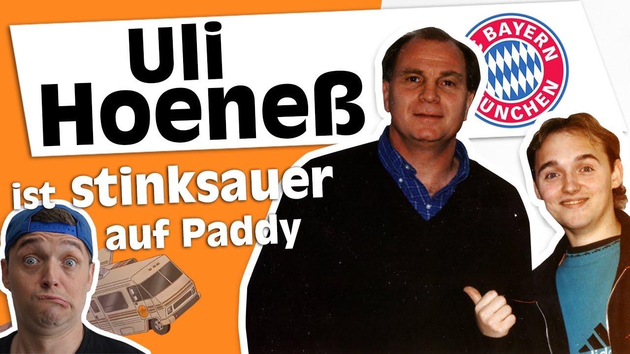 Paddy und der Ärger mit Uli Hoeneß vom FC Bayern München