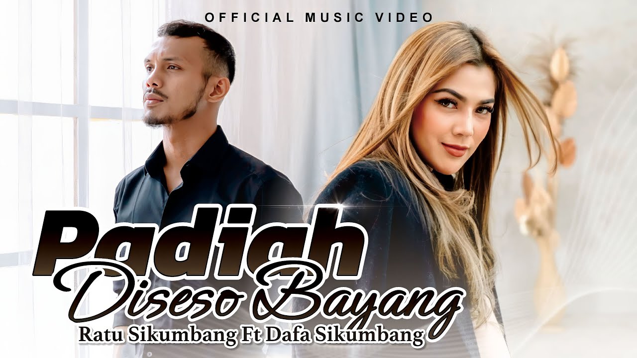 Ratu Sikumbang ft. Dafa Sikumbang - Padiah Diseso Bayang (Official Music Video)
