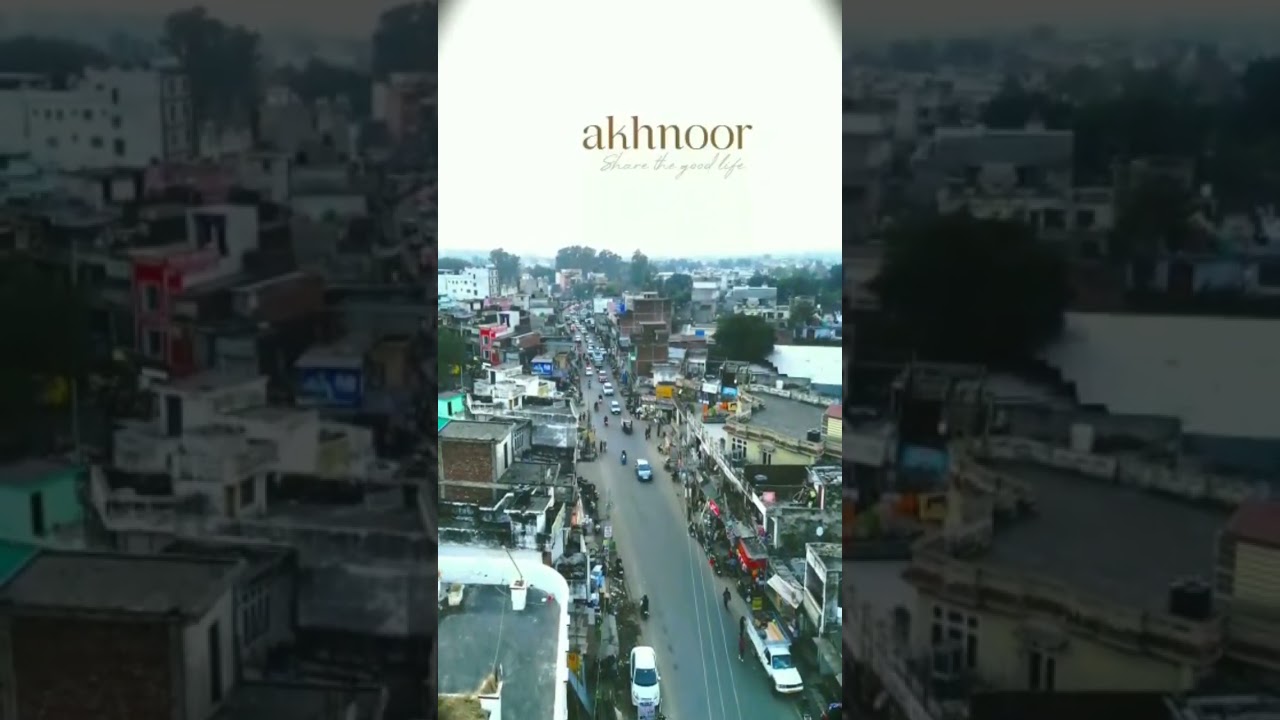|| Akhnoor City || Drone Video || Aerial view Of Akhnoor ||