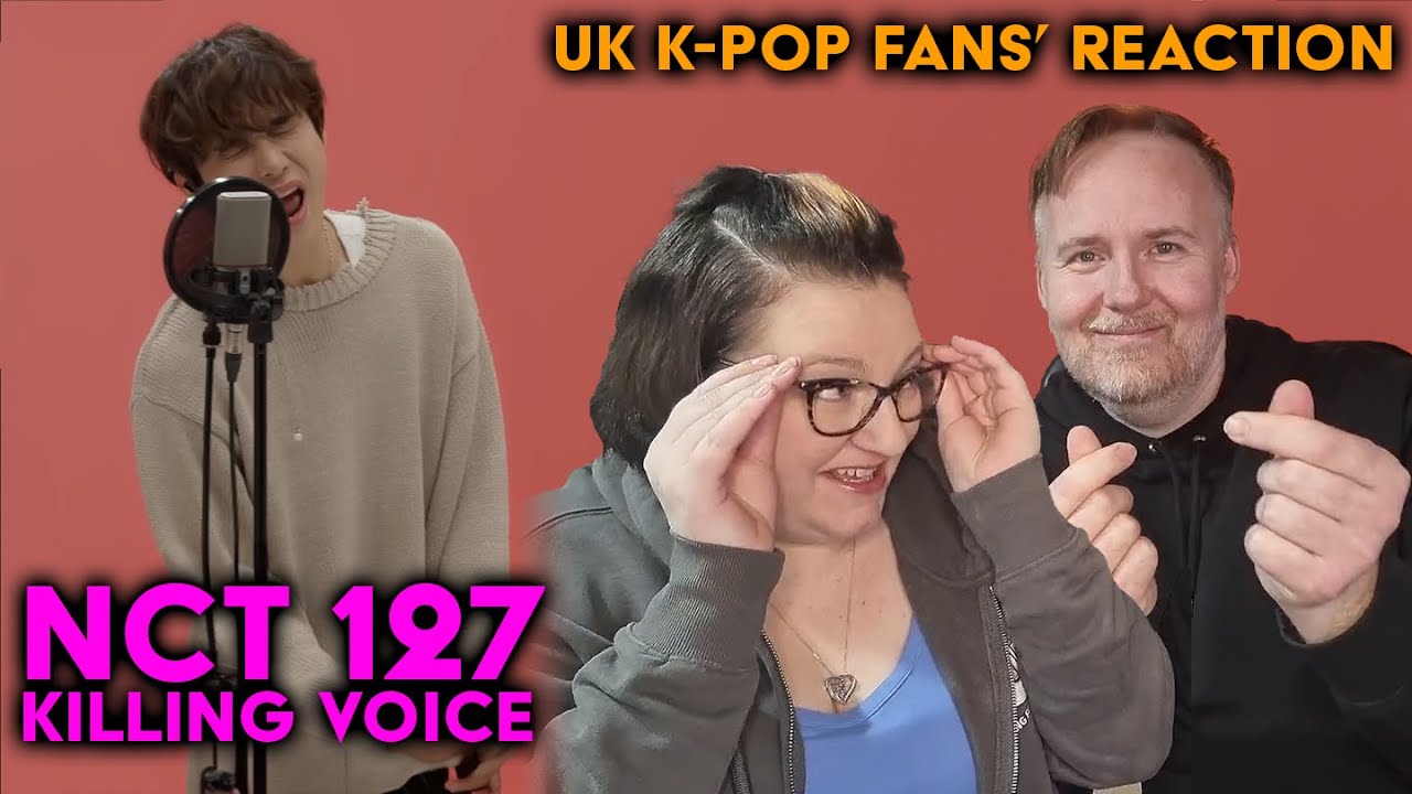 NCT 127 - Killing Voice - UK K-Pop Fans Reaction