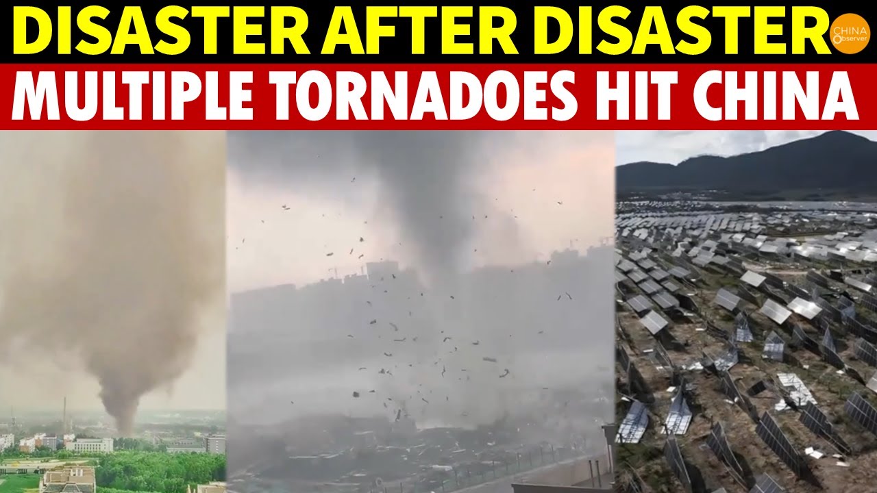 Disaster After Disaster! Multiple Tornadoes Hit China, 280 Acres of Solar Panels Shattered