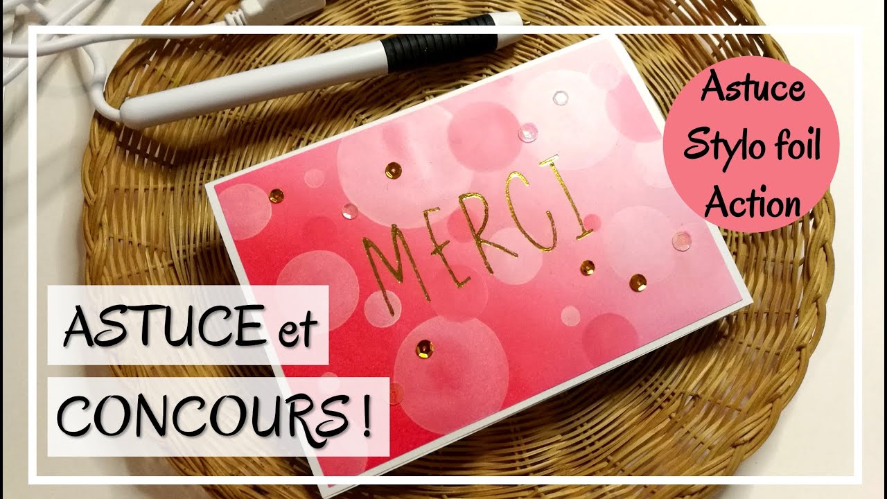 CONCOURS ET ASTUCE : 5000 abonnés, merci ! ET ASTUCE pour utiliser le STYLO FOIL de chez ACTION !
