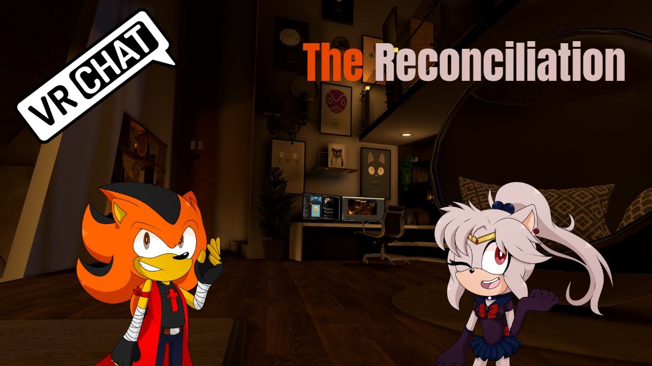 The Reconciliation (VRChat #174)