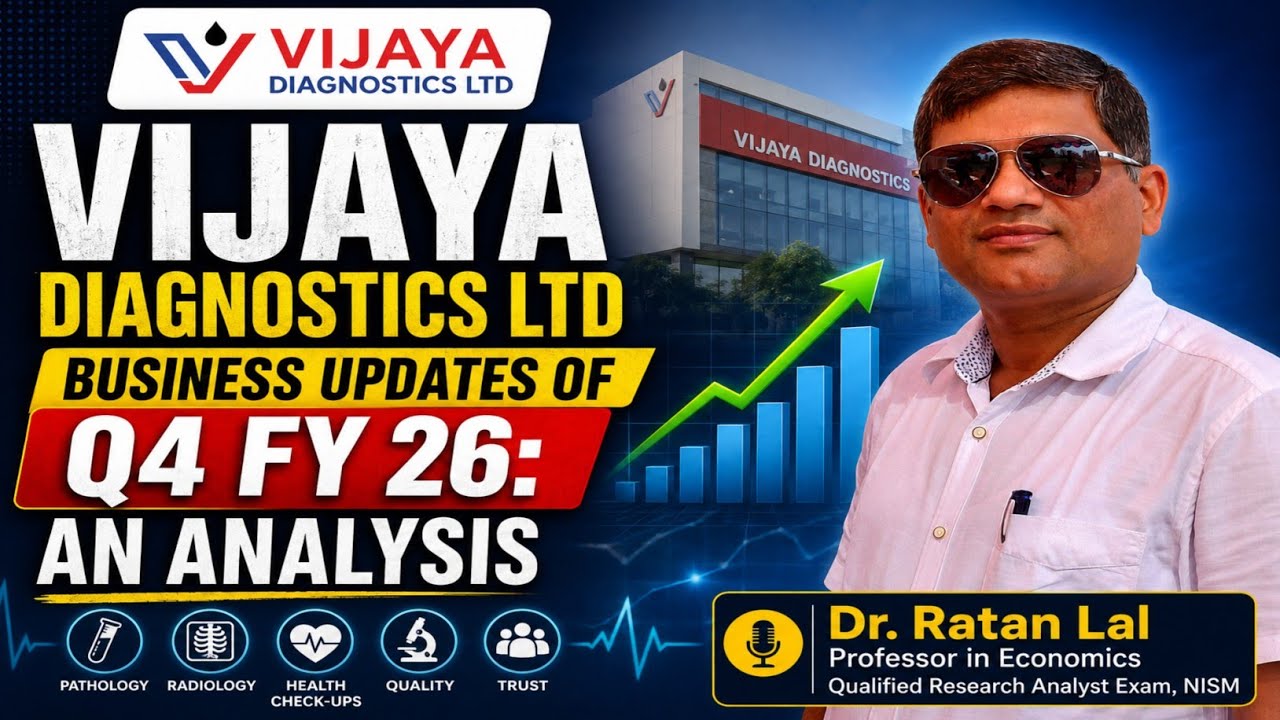 Vijaya Diagnostics Ltd Business Updates of Q4 FY 26: An Analysis.