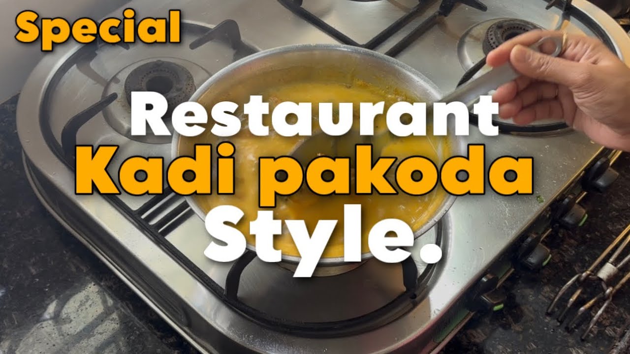 Famous Restaurant” style kadi Pakoda..