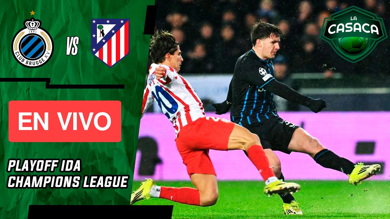 ⚽ Brujas vs Atlético de Madrid EN VIVO | UEFA Champions League 🏆 La Casaca Fútbol