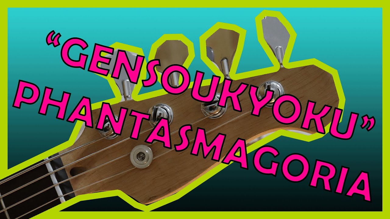 Phantasmagoria - Gensoukyoku -Eternal Silence- (2024 bass cover)