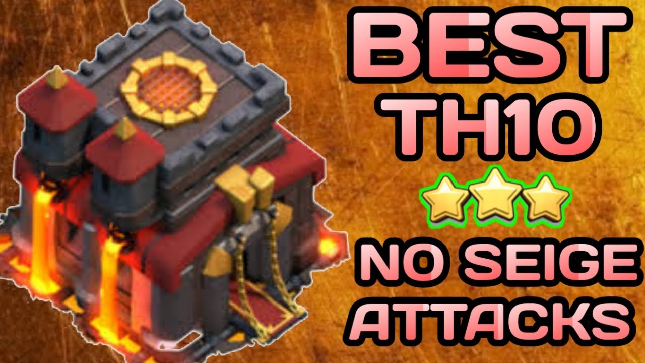 BEST TH10 ATTACK STRATEGIES WITHOUT SEIGE MACHINE  2020 | CLASH OF CLANS