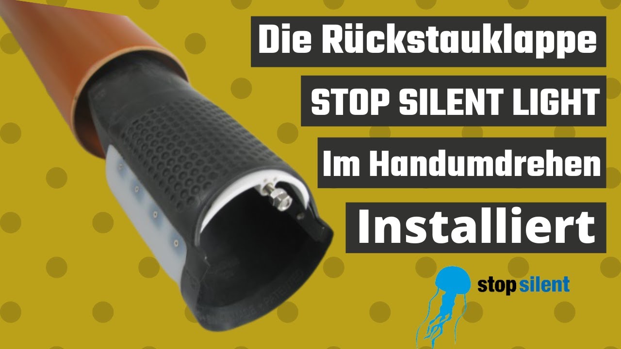 Die Rückstauklappe Stop Silent SL13 (ex. Light) - Im Handumdrehen installiert !