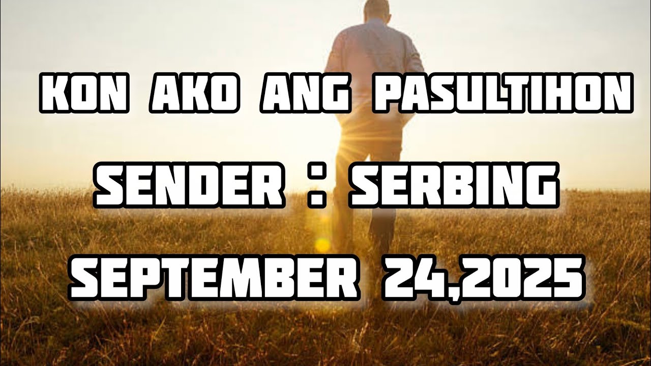 kon ako ang pasultihon sender Serbing - September 24 2025