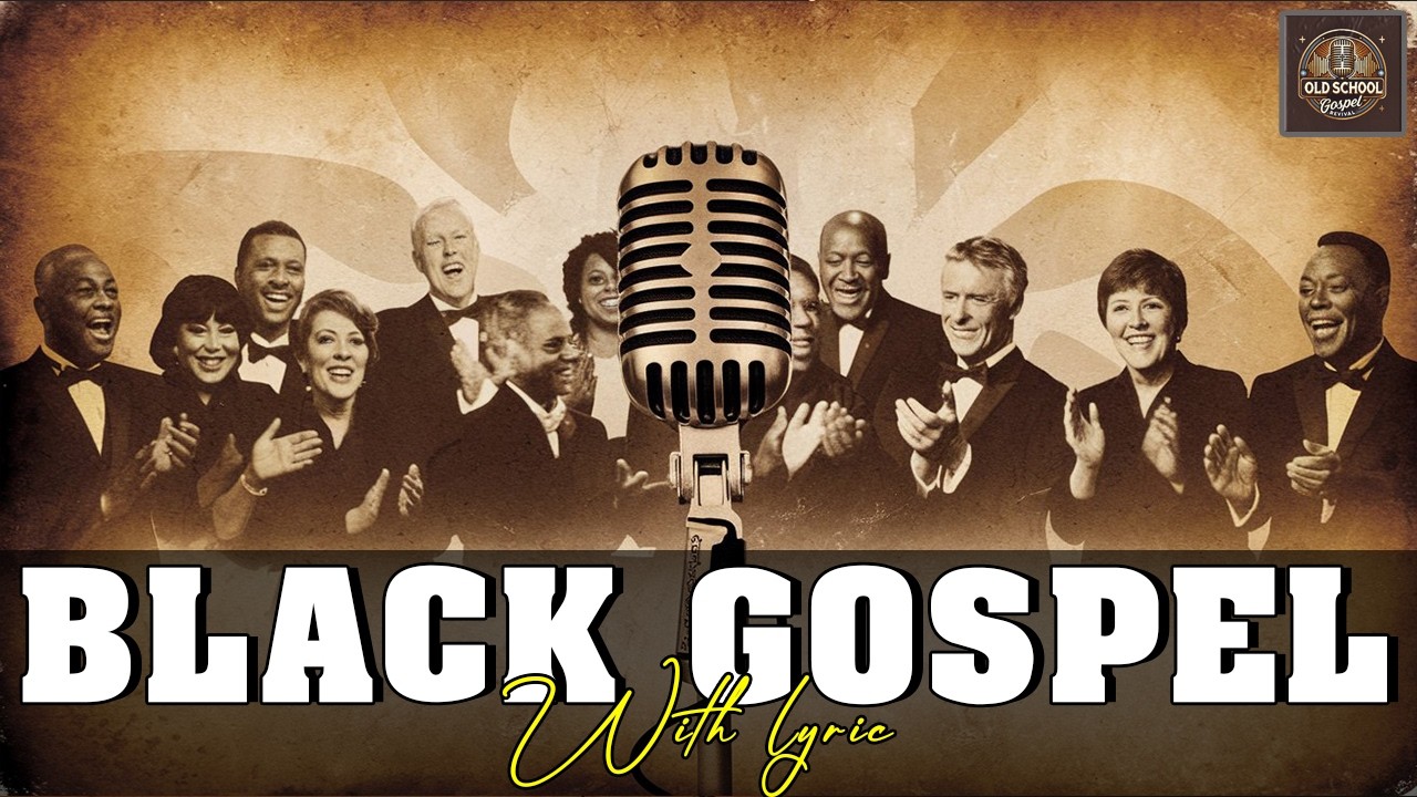 GOLDEN ERA GOSPEL: 60S–70S–80S OLD SCHOOL REVIVAL | 30 BEST OLD SCHOOL GOSPEL HITS EVER -LYRIC VIDEO