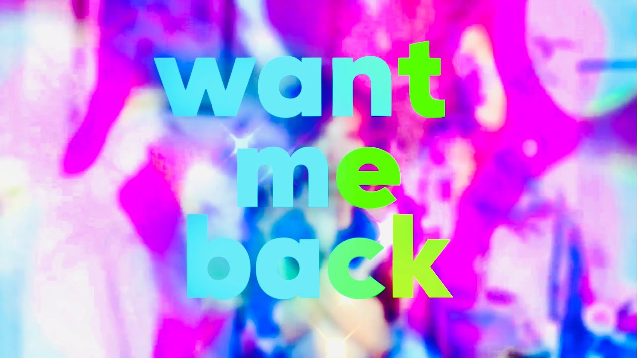 want me back (Official Lyric Video)