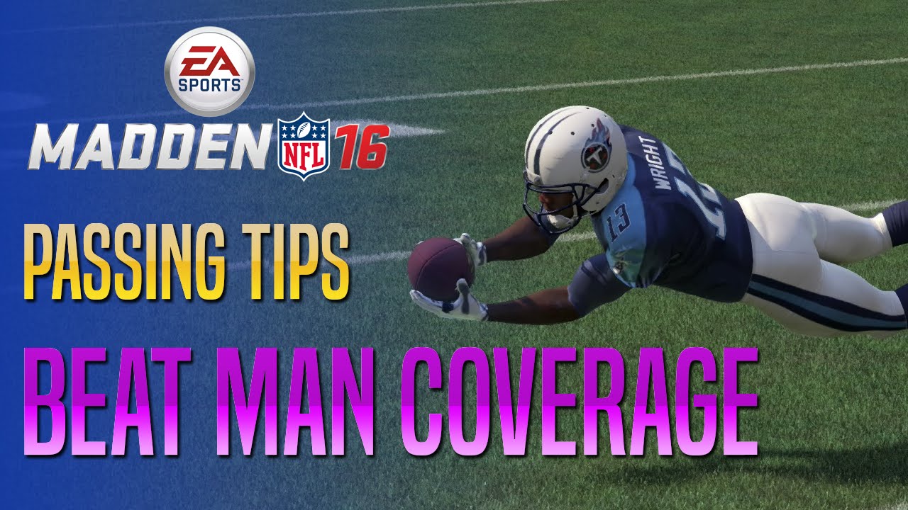 Madden 16 Passing Tips - How To Beat Man To Man Coverage!