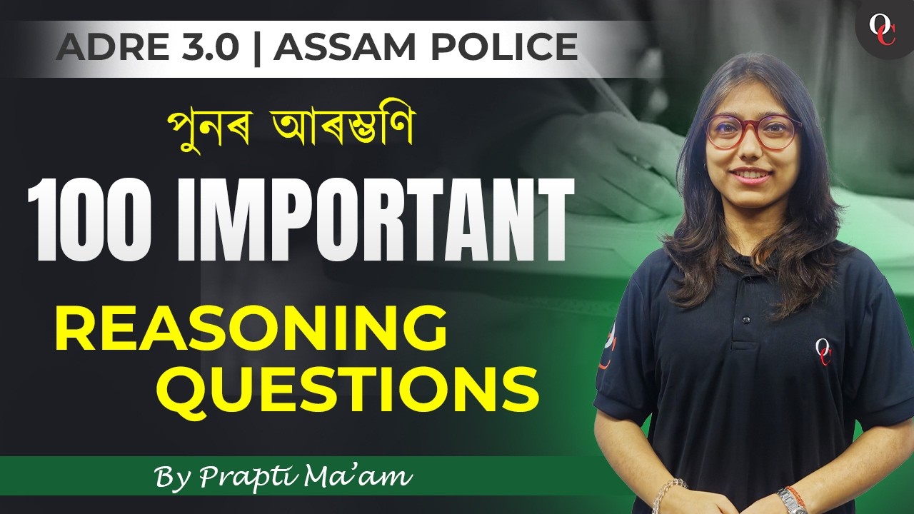 L-08 || REASONING || 100 IMPORTANT QUESTIONS || ADRE 3.0 || ASSAM POLICE || BY PRAPTI MA'AM